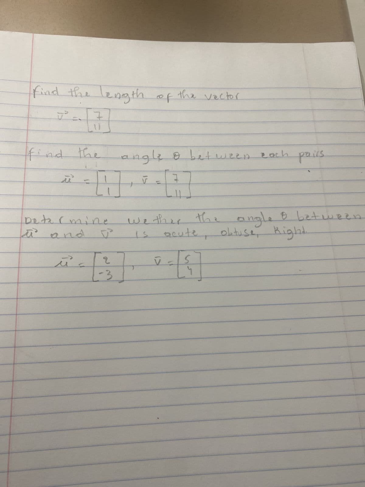 find the length
J²
[3]
find the
ū
->
ength of the vector
Determine
ū and
u
1.0
angle o between each pairs.
구
2
-3
V
11
wether the
Is
V
BA
gcute
។
8
angle 9 between
obtuse, Right