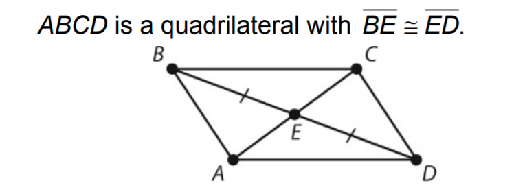 ABCD is a quadrilateral with BE = ED.
В
E
A
D.
