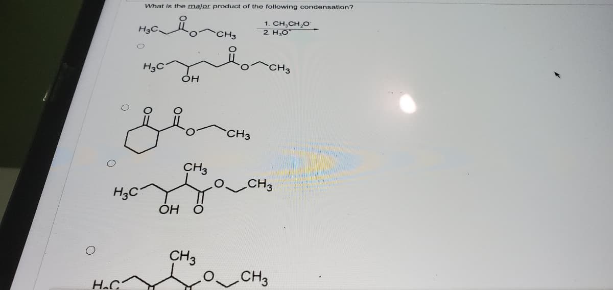 What is the major product of the following condensation?
1. CH,CH,O
2. H,O"
H3C.
H3C
CH3
CH3
CH3
CH3
H3C
OH
CH3
CH3
