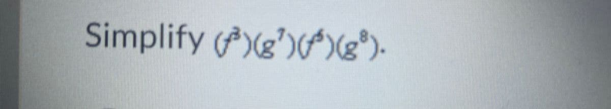 Simplify ()g')Ag).
