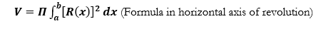 = I1 [R(x)]? dx (Formula in horizontal axis of revolution)
