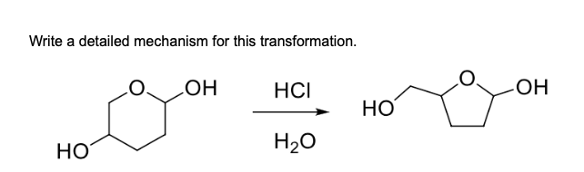 Write a detailed mechanism for this transformation.
HCI
HO
Но
HO
HO
H20
