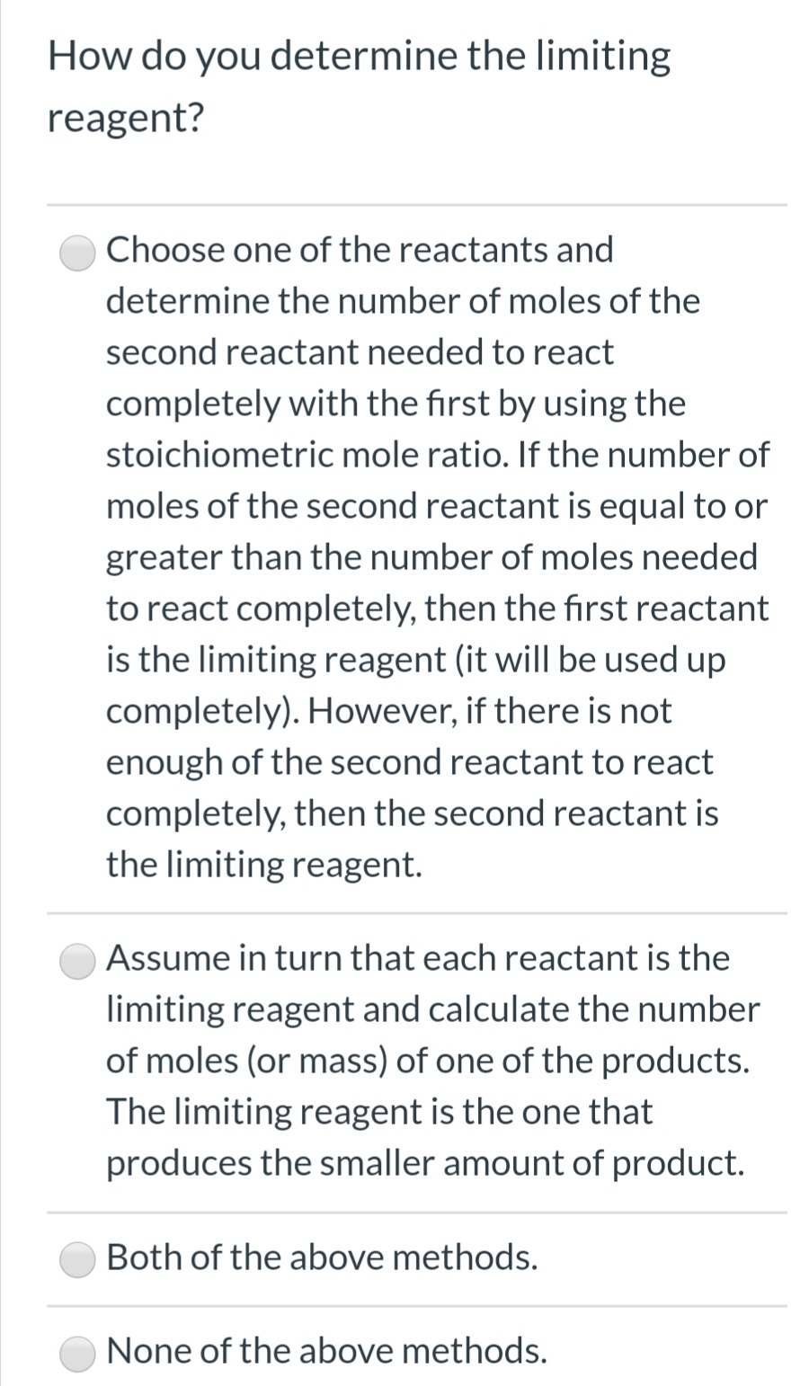 How do you determine the limiting
reagent?
