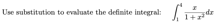 Use substitution to evaluate the definite integral:
f
X
1+x²
dx