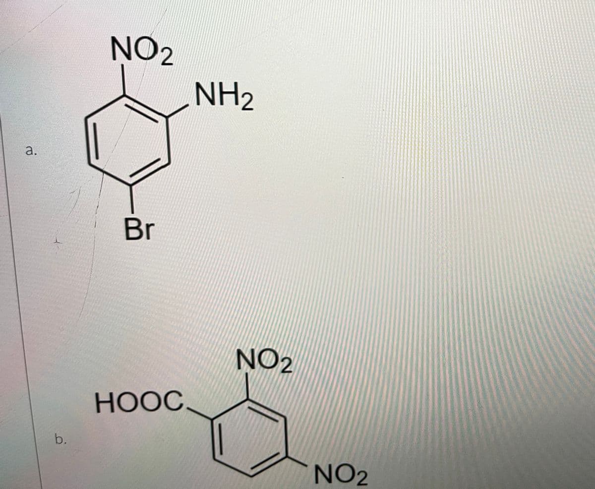 NO2
NH2
a.
Br
NO2
НООС
b.
NO2
