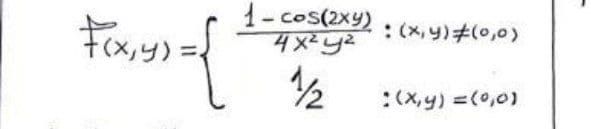 1- coS(2メ9)
4メy
:(x,y)#(0,0)
1/2
:(X,y) =(0,0)
