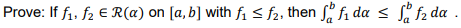 Prove: If f1, f2 € R(a) on [a, b] with fi < f2, then S fi da < S f2 da
