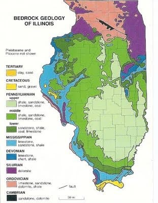 BEDROCK GEOLOGY
OF ILLINOIS
Pieistocene and
Piocene not shown
TERTIARY
clay, sane
CRETACEOUS
sand gravel
PENNSYLVANIAN
upper
shale, sandstone.
imestone, coal
middle
shale, sandslone.
imestone, coal
lower
sandstone, shale,
Icoal mestone
MISSISSIPPIAN
imestone,
sandstone, shale
DEVONIAN
imestone,
chert, ahalo
SILURIAN
dolomite
ORDOVICIAN
imestone, sandstone.
colomito, shale
faut
CAMBRIAN
sandstone, dolomite
