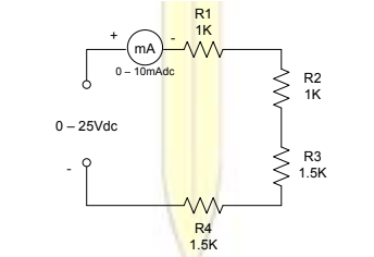 R1
1K
mA
0- 10mAdc
R2
1K
0- 25Vdc
R3
1.5K
R4
1.5K

