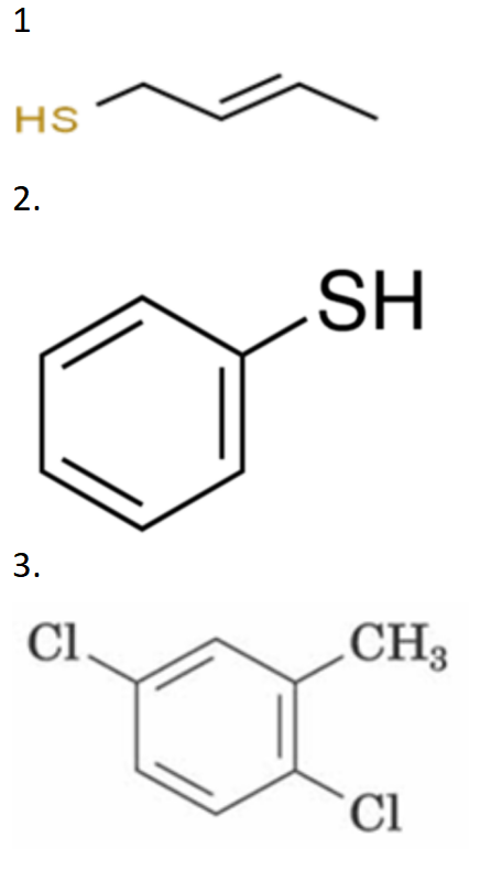 1
HS
SH
3.
Cl
CH3
Cl
2.
