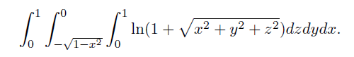 In(1+ V
x2 + y2 + z²)dzdydx.
-VI-x²
