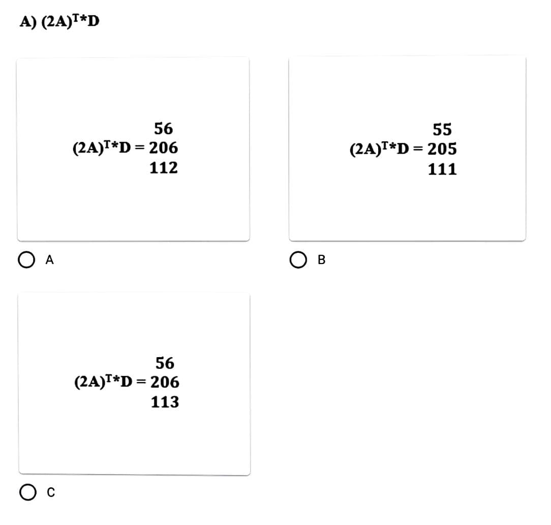 A) (2A)I*D
о A
56
(2A)I*D = 206
112
56
(2A)I*D = 206
113
О в
55
(2A)I*D = 205
111