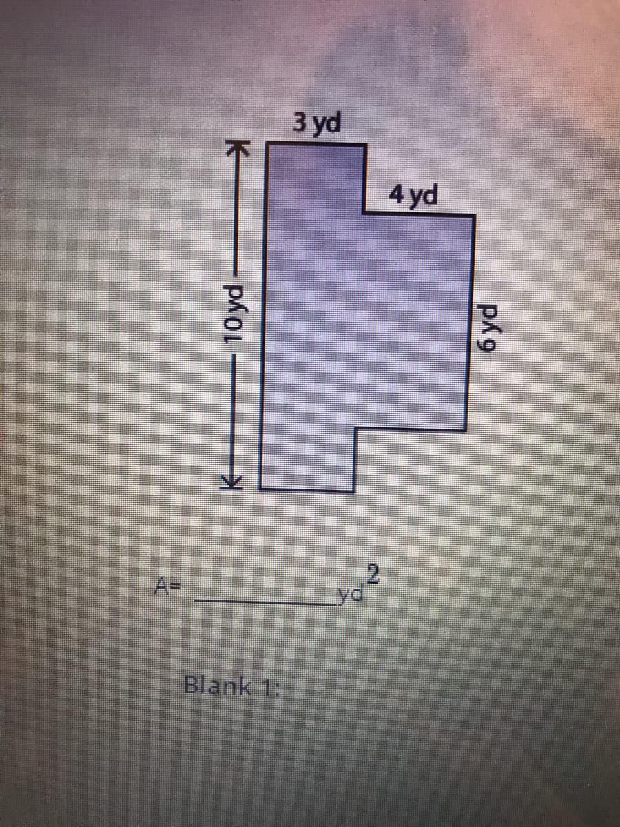 З yd
4 yd
2
A-
Blank 1:
10 yd
K-
