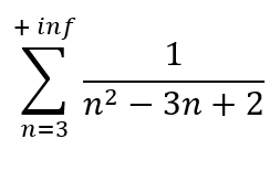 + inf
1
Σ
п2 — Зп + 2
n=3
W
