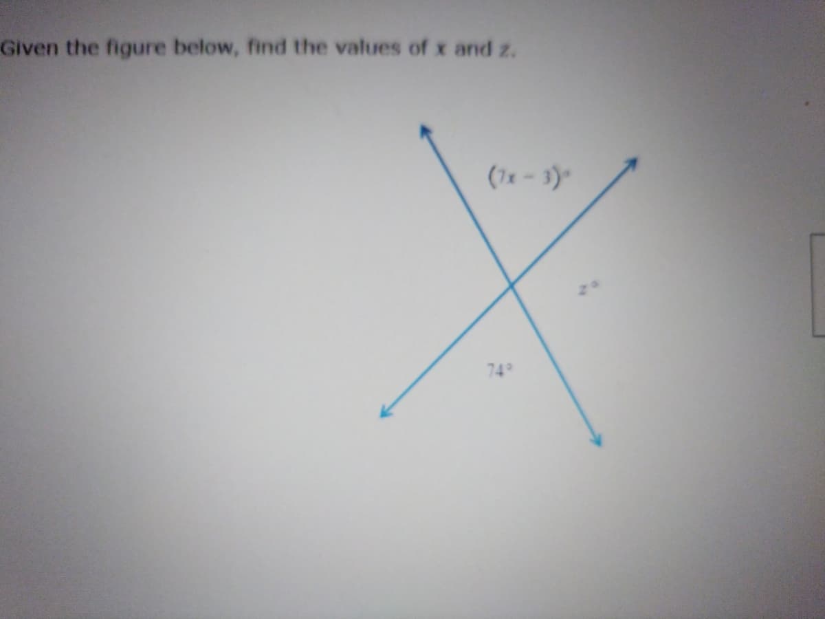 Given the figure below, find the values of x and z.
(7x-3)
749
