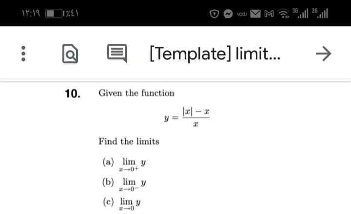 36
M
l| 26
vodu
[Template] limi.
->
10.
Given the function
Find the limits
(a) lim y
a-0+
(b) lim y
(c) lim y
•..
