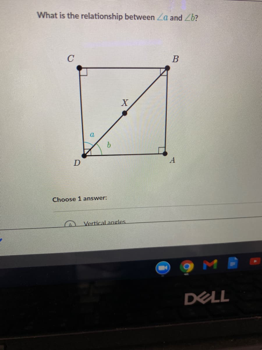 What is the relationship between Za and Zb?
C
9.
A
Choose 1 answer:
Vertical angles.
DELL
