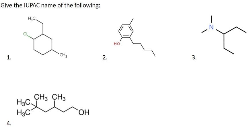 Give the IUPAC name of the following:
но
CH3
1.
3.
CH3 CH3
H3C.
H3C
HO,
4.
2.
