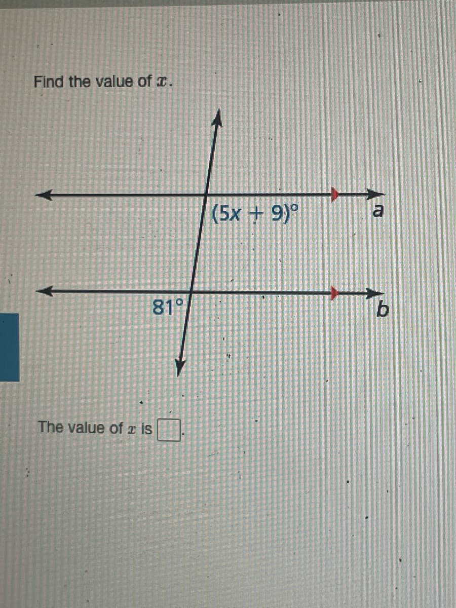 Find the value of r.
(5x +9)
a
81°
The value of z is
