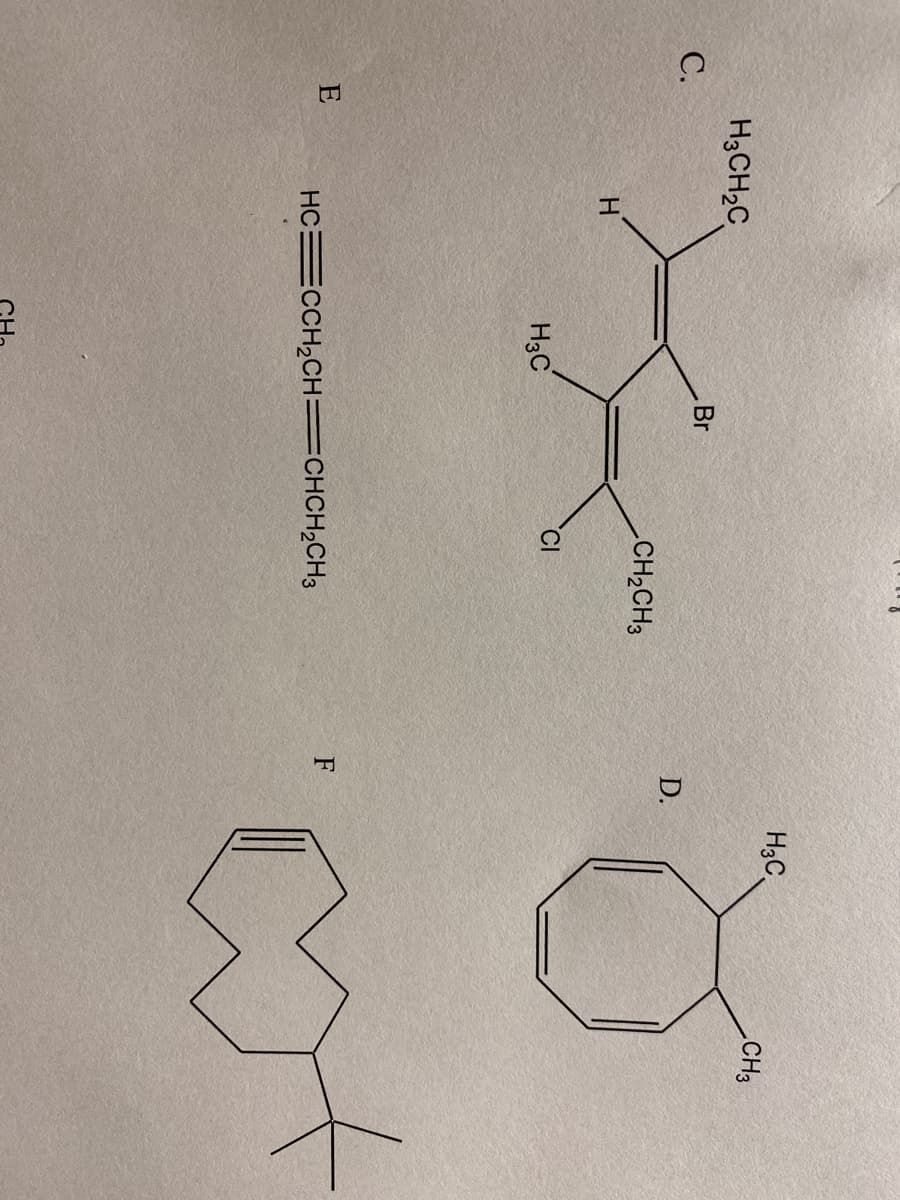 H3C
CH3
H3CH2C
С.
Br
D.
CH2CH3
CI
H3C
E
F
HCECCH2CH=CHCH,CH3
