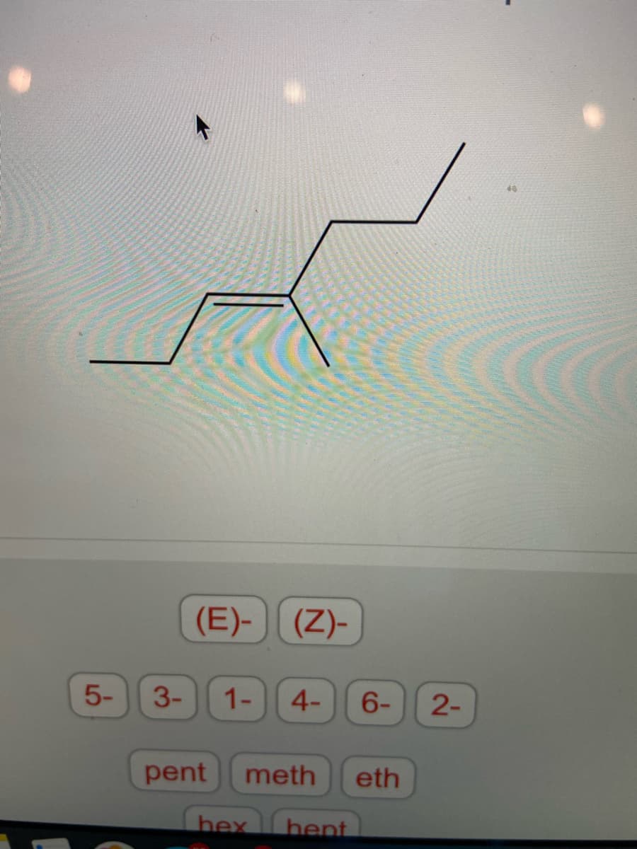 (E)-
(Z)-
5-
3-
1-
4-
6-
2-
pent
meth
eth
hex
hent
