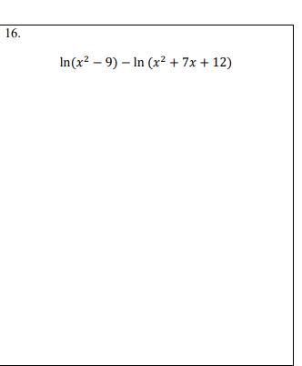 16.
In(x? – 9) – In (x² + 7x + 12)
