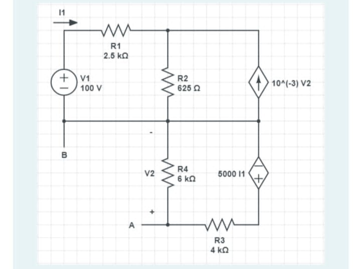 +v
B
www
R1
2.6 ΚΩ
100 V
A
V2
ww
Μ
R2
625 Ω
R4
6 ΚΩ
5000 11
ww
R3
4 ΚΩ
+
10^(-3) V2