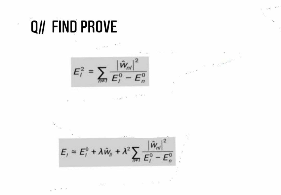 Q// FIND PROVE
E-E
.... .
7177
E, = E+AW + X*2E - E
nl
