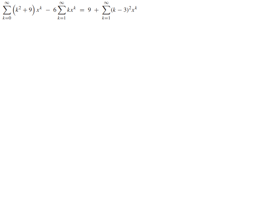 Σ(12+9)* - 6 Σκακ
xk
k=1
k=0
=
9 + Σ« – 3)?x*
k=1