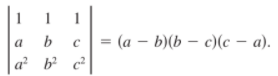 a
b
= (a – b)(b – c)(c – a).
a b? c?
