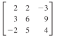 2 2
-3
3 6
9.
-2 5
4
