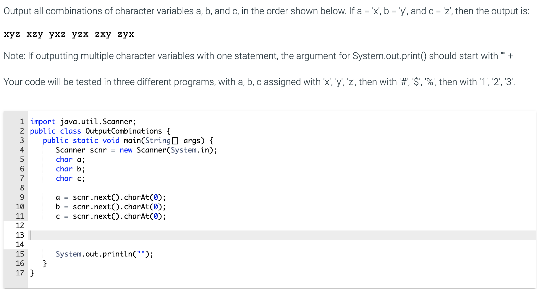 Output all combinations of character variables a, b, and c,
