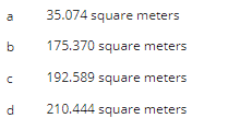 b
C
d
35.074 square meters
175.370 square meters
192.589 square meters
210.444 square meters