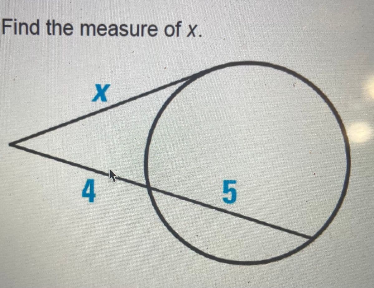 Find the measure of x.
4
5
