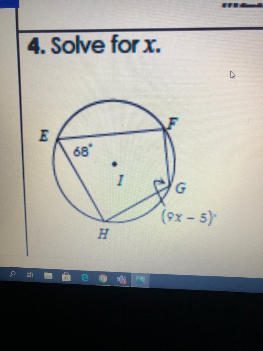 4. Solve for x.
68
G.
(9x-5)
H.
