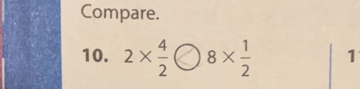 Compare.
4
2×1²/2008 × 1 1/2
10. 2X
1