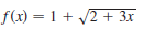 f(x) = 1 + /2 + 3x
