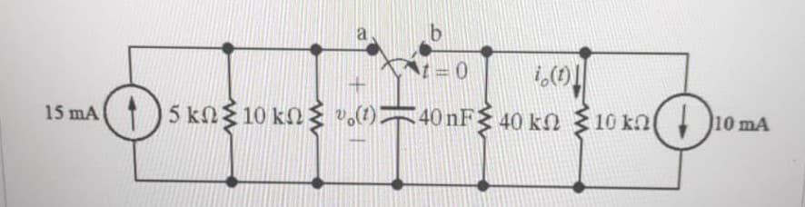 a
t = 0
5 kng 10 kng ".(1);
15 mA
40 nF 40 kN 10 kn( J10 mA
