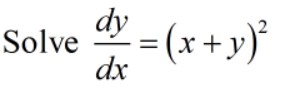 dy
Solve = (x + y)
dx
