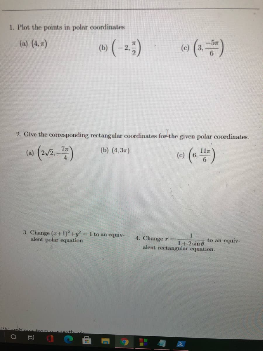 Plot the points in polar coordinates
» (1)
(a) (4, x)
(6) (-25)
-5
(c) (3,
