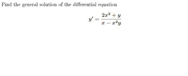 2x² + Y
y'
x – x?y
- x²y
