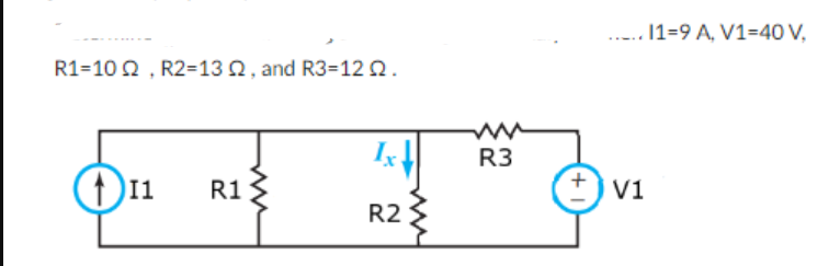 R1-102, R2-13 2, and R3-120.
Ⓐ11
RI
R1
ww
R2
ww
R3
... 11-9 A, V1-40 V,
+1
V1