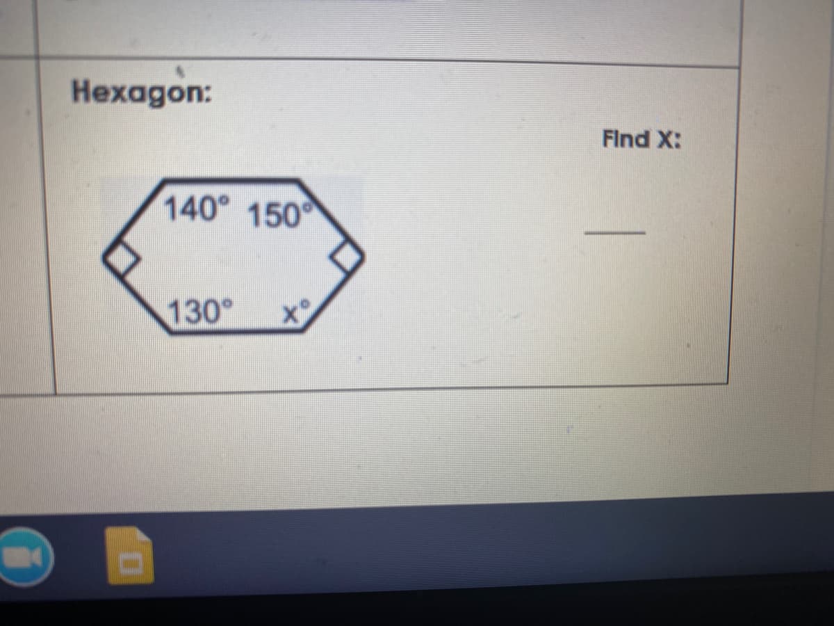 Нехадon:
Find X:
140° 150
130°
