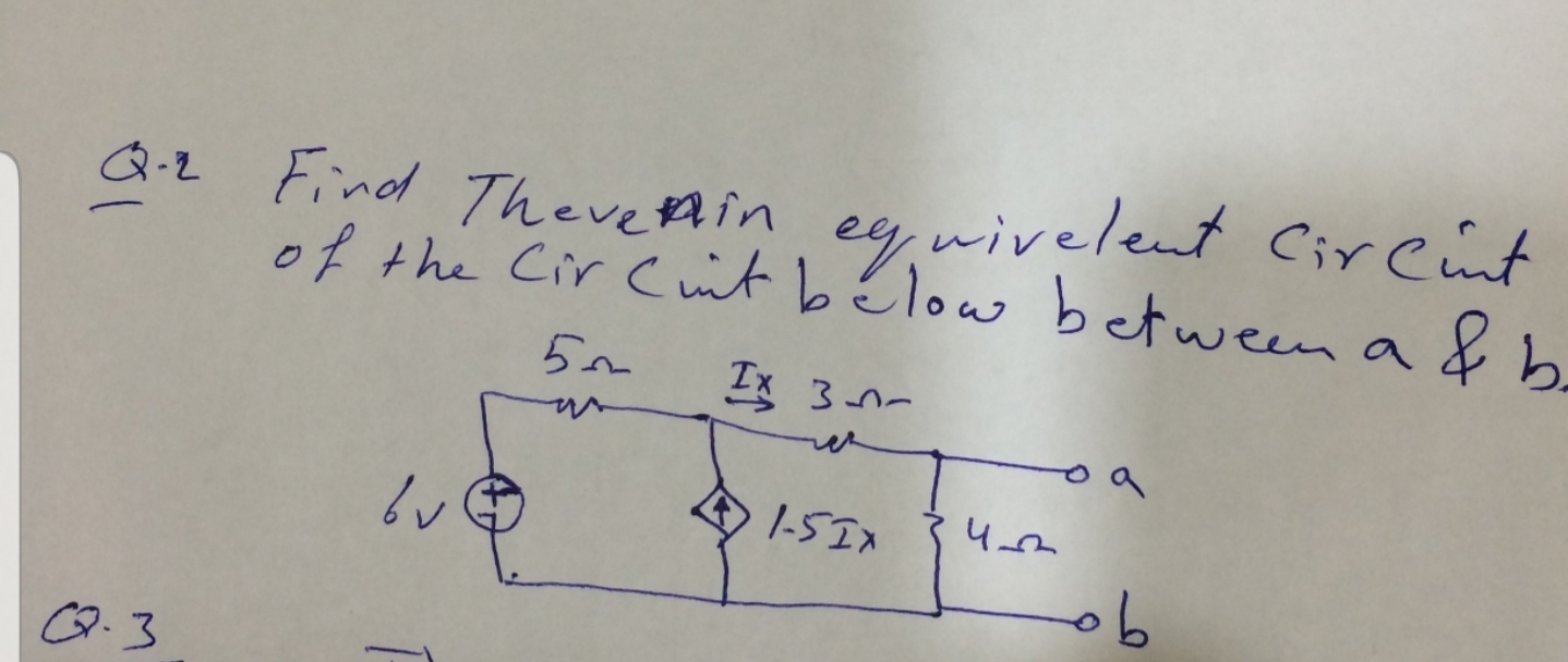 Q-2 Find Thevethin
of the Cir Cit bélow between a
ey, wivelent CirCnt
Ix 3n-
全-5Ix
マ.3
