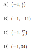 A) (-1,)
B) (-1, –11)
C) (-1, 풍)
D) (-1,34)
