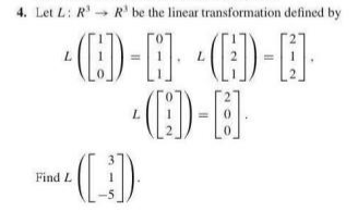 4. Let L: R'R' be the linear transformation defined by
Find L
