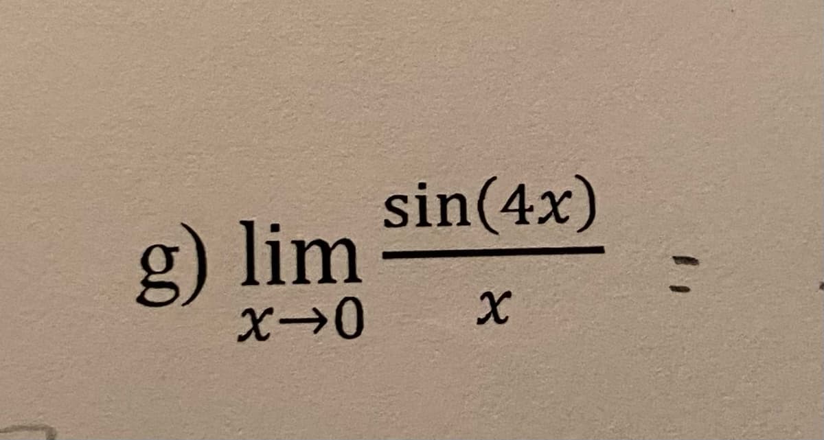 sin(4x)
g) lim
