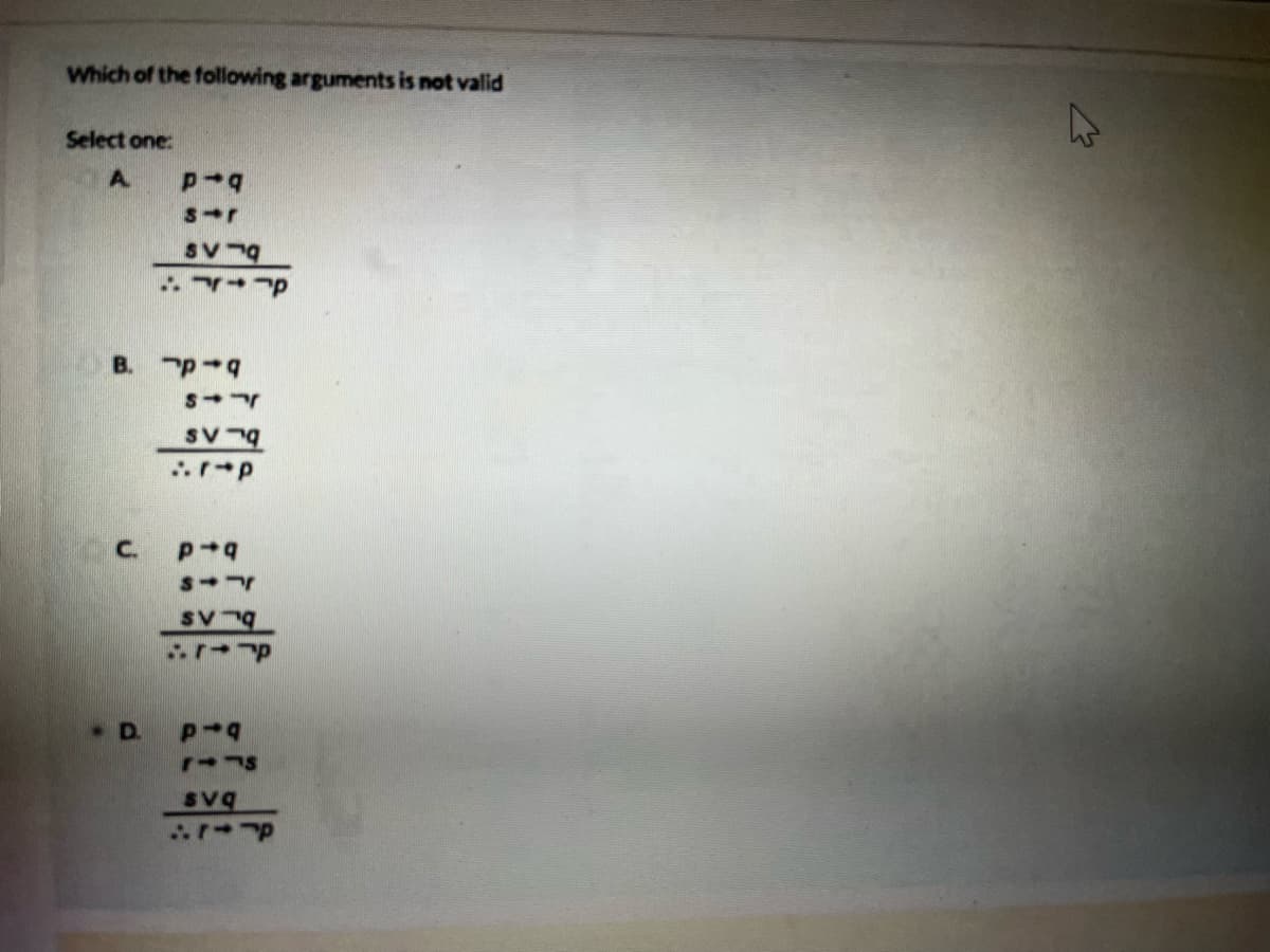 Which of the following arguments is not valid
Select one:
A.
SV 9
B.
SV 9
C.
SV
• D.
SVq
