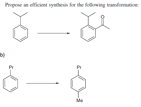 Propose an efficient synthesis for the following transformation:
b)
Pr
Pr
Me