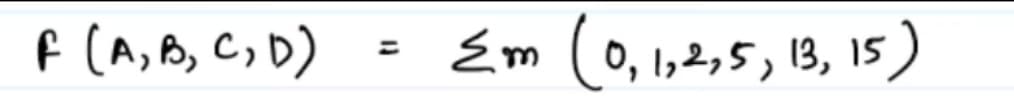 F (A, B, C, D)
11
Em (0,1,2,5, 13, 15)